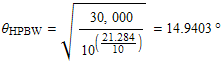 FormBox[RowBox[{θ_HPBW, =, RowBox[{RowBox[{RowBox[{(30, 000), /, RowBox[{10, ^, RowBox[{(, RowBox[{21.284, /, 10}], )}]}]}], ^, (1/2)}], =, RowBox[{14.9403, }]}]}], TraditionalForm]
